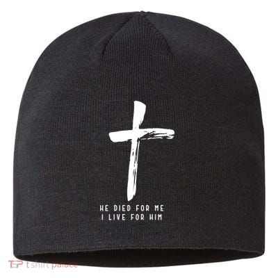He Died For Me I Live For Him Christian Sustainable Beanie