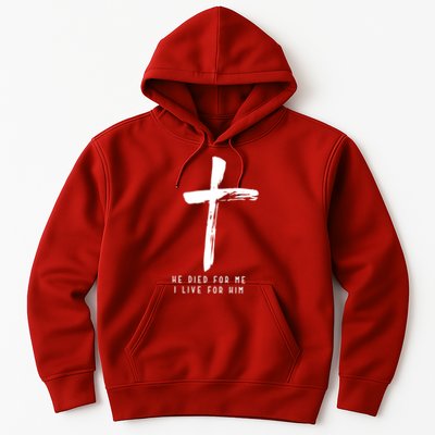 He Died For Me I Live For Him Christian Hoodie