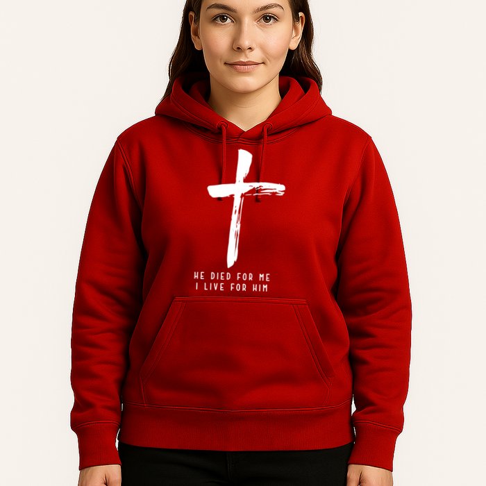 He Died For Me I Live For Him Christian Hoodie