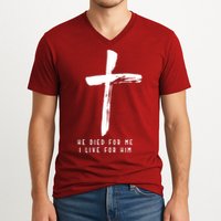 He Died For Me I Live For Him Christian V-Neck T-Shirt