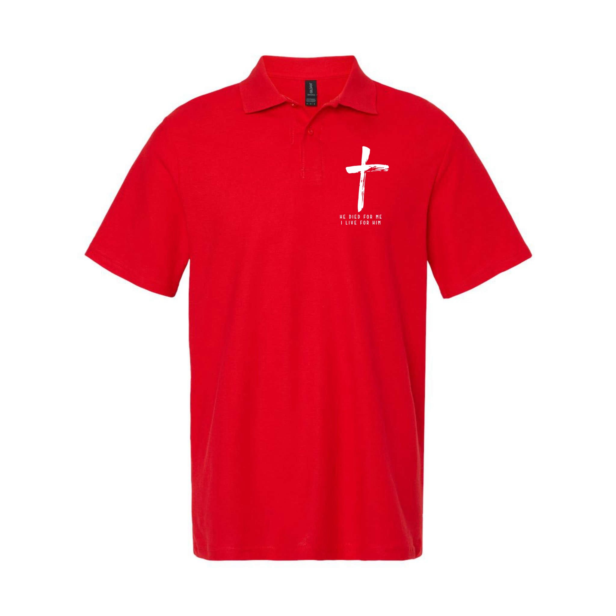 He Died For Me I Live For Him Christian Polo