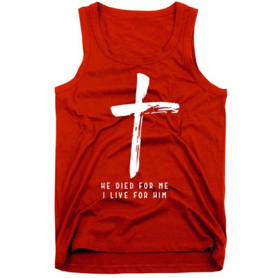 He Died For Me I Live For Him Christian Tank Top