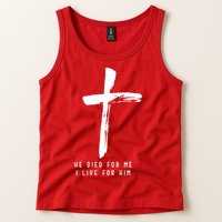 He Died For Me I Live For Him Christian Tank Top