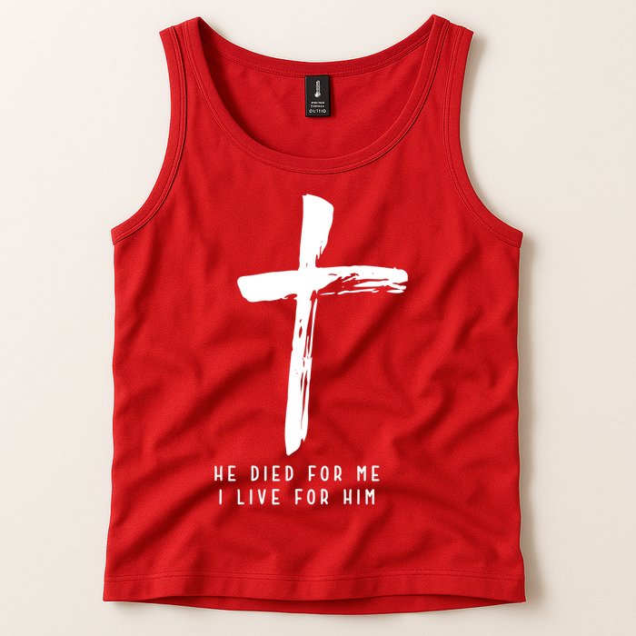 He Died For Me I Live For Him Christian Tank Top