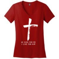 He Died For Me I Live For Him Christian Women's V-Neck T-Shirt
