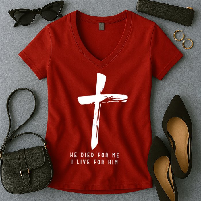 He Died For Me I Live For Him Christian Women's V-Neck T-Shirt
