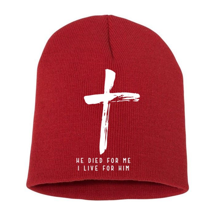 He Died For Me I Live For Him Christian Short Acrylic Beanie