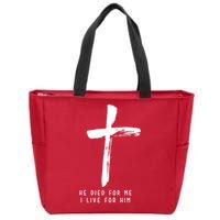 He Died For Me I Live For Him Christian Zip Tote Bag
