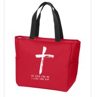 He Died For Me I Live For Him Christian Zip Tote Bag