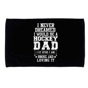 Hockey Dad Funny Fathers Day Tee Dads Gift Microfiber Hand Towel