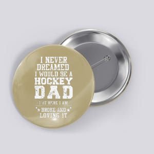 Hockey Dad Funny Fathers Day Tee Dads Gift Button