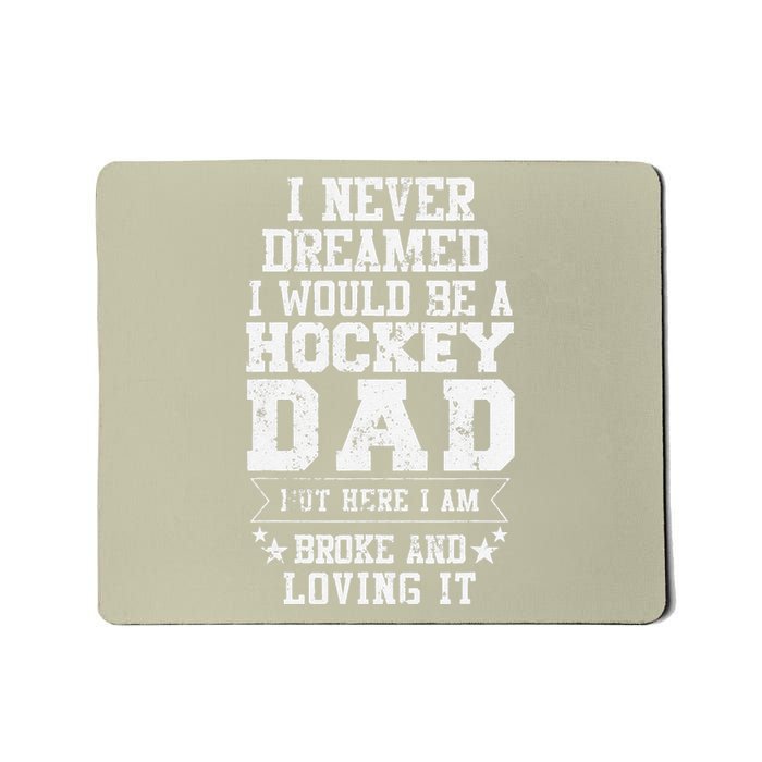 Hockey Dad Funny Fathers Day Tee Dads Gift Mousepad