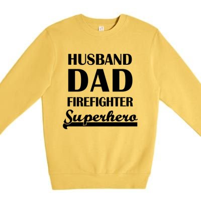 Husband Dad Firefighter Superhero Gift Premium Crewneck Sweatshirt