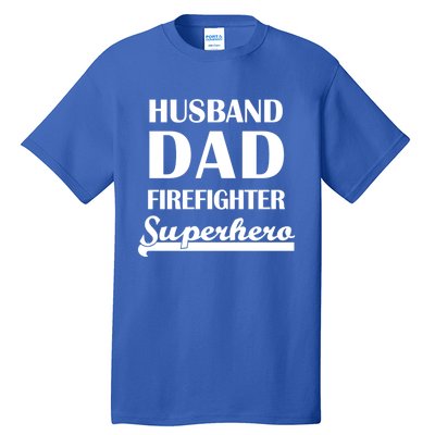 Husband Dad Firefighter Superhero Gift Tall T-Shirt