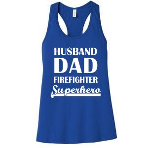 Husband Dad Firefighter Superhero Gift Women's Racerback Tank