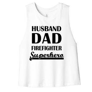 Husband Dad Firefighter Superhero Gift Women's Racerback Cropped Tank