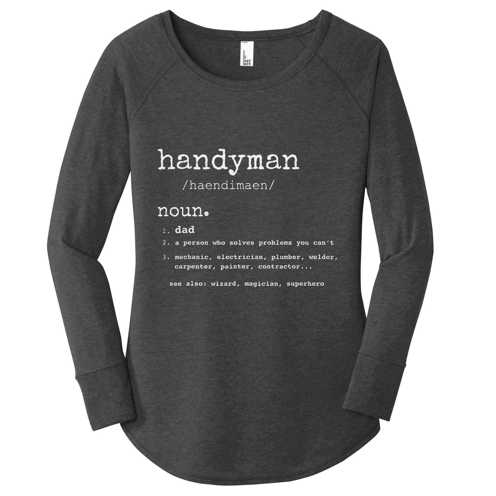 Handyman Definition Funny Dad Handyman FatherS Day Gift Women's Perfect Tri Tunic Long Sleeve Shirt