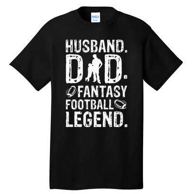 Husband Dad Fantasy Football Legend Tall T-Shirt