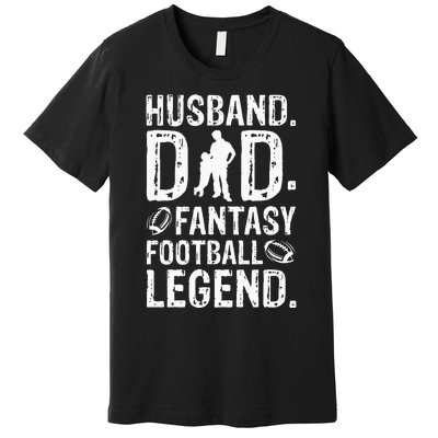 Husband Dad Fantasy Football Legend Premium T-Shirt