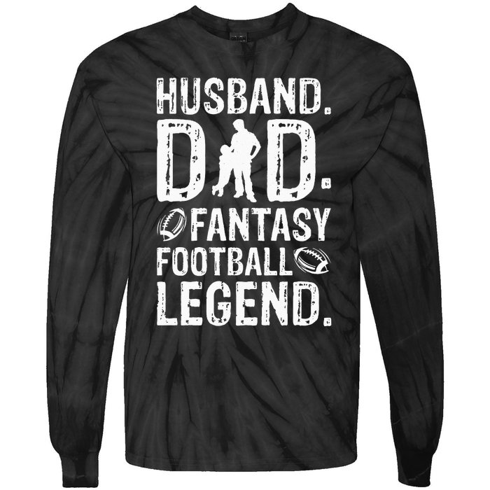 Husband Dad Fantasy Football Legend Tie-Dye Long Sleeve Shirt