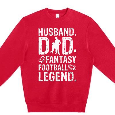 Husband Dad Fantasy Football Legend Premium Crewneck Sweatshirt