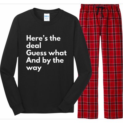 Here’S Deal Guess What By The Way Long Sleeve Pajama Set