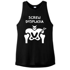 Hip Dysplasia Gift Screw Dysplasia Awareness Funny Gift Ladies PosiCharge Tri-Blend Wicking Tank