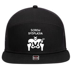 Hip Dysplasia Gift Screw Dysplasia Awareness Funny Gift 7 Panel Mesh Trucker Snapback Hat