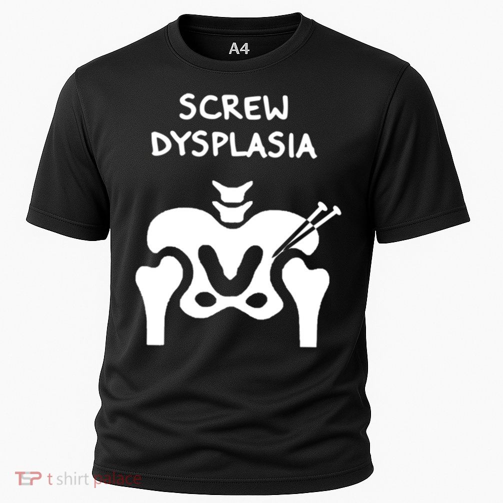 Hip Dysplasia Gift Screw Dysplasia Awareness Funny Gift Cooling Performance Crew T-Shirt