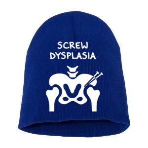 Hip Dysplasia Gift Screw Dysplasia Awareness Funny Gift Short Acrylic Beanie