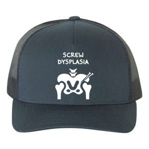 Hip Dysplasia Gift Screw Dysplasia Awareness Funny Gift Yupoong Adult 5-Panel Trucker Hat