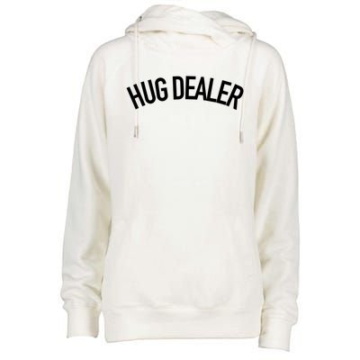 Hug Dealer Gift Funny Sarcastic Quote Gift Womens Funnel Neck Pullover Hood