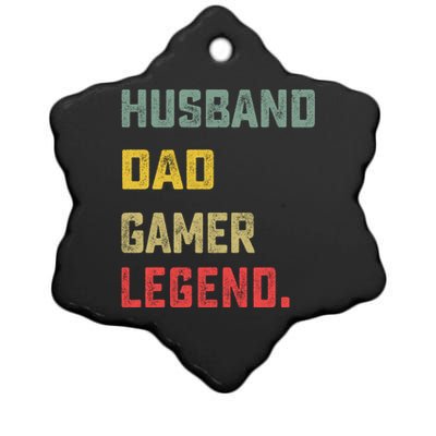 Husband Dad Gamer Legend FatherS Day Funny Gift Ceramic Star Ornament