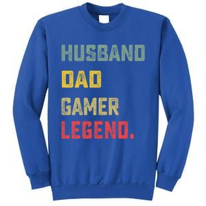 Husband Dad Gamer Legend FatherS Day Funny Gift Sweatshirt