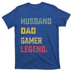 Husband Dad Gamer Legend FatherS Day Funny Gift T-Shirt