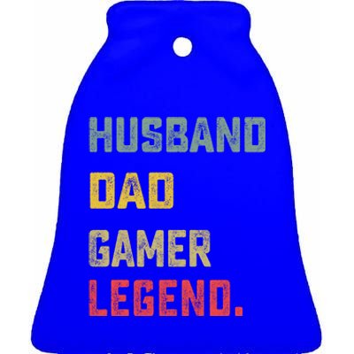 Husband Dad Gamer Legend FatherS Day Funny Gift Ceramic Bell Ornament