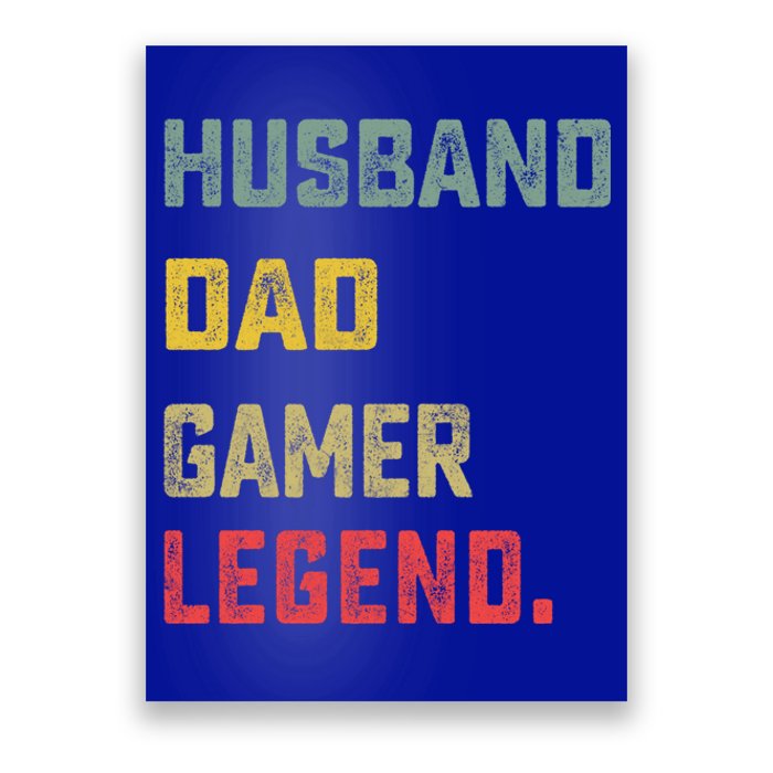 Husband Dad Gamer Legend FatherS Day Funny Gift Poster