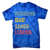 Husband Dad Gamer Legend FatherS Day Funny Gift Tie-Dye T-Shirt