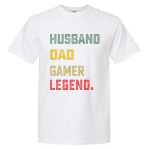 Husband Dad Gamer Legend FatherS Day Funny Gift Garment-Dyed Heavyweight T-Shirt