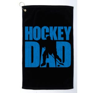 Hockey Dad Graphic For Ice Hockey PlayerS Father Meaningful Gift Platinum Collection Golf Towel