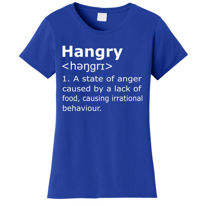 Hangry Definition Gift Women's T-Shirt