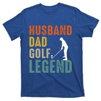 Husband Dad Golf Legend Meaningful Gift T-Shirt