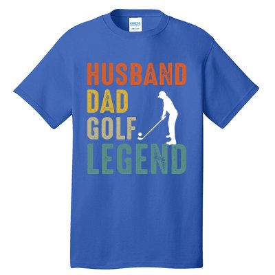 Husband Dad Golf Legend Meaningful Gift Tall T-Shirt