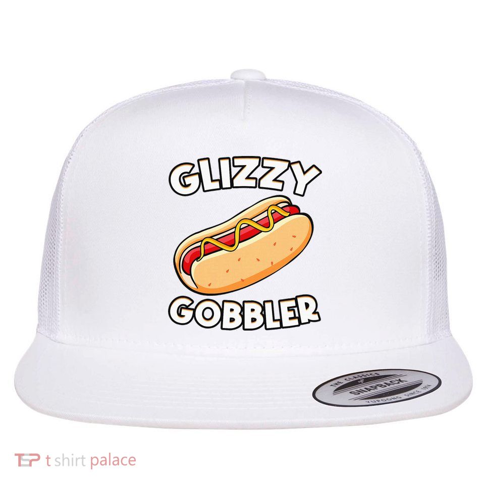 Hot Dog Glizzy Gobbler Number One Glizzy Gladiator Flat Bill Trucker Hat