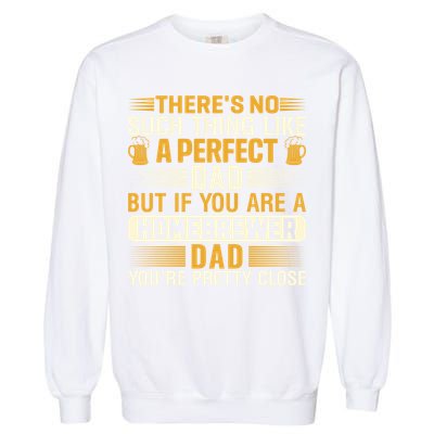 Homebrewer Dad Homebrewing Beer Brewing Fathers Day Gift Garment-Dyed Sweatshirt