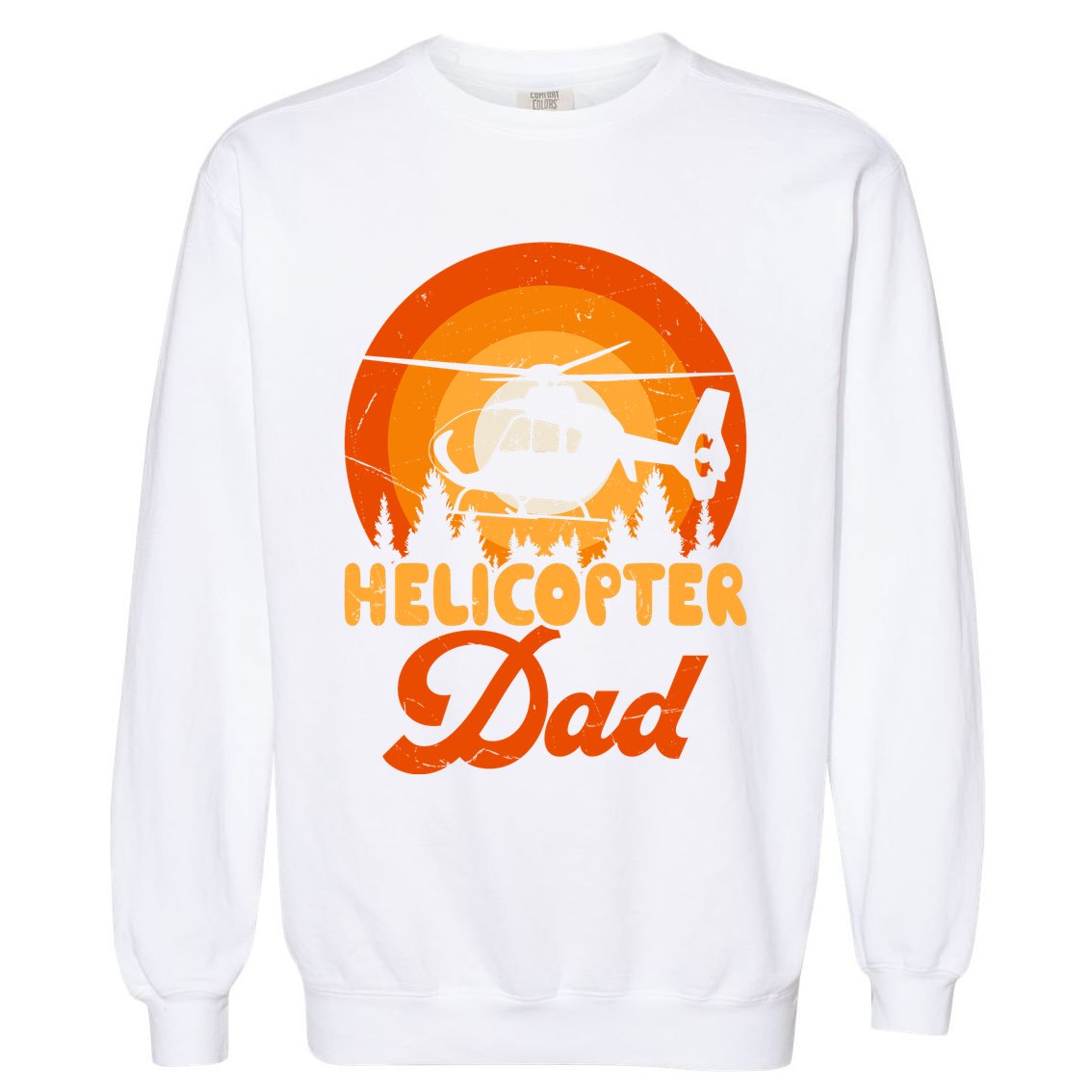 Helicopter Dad Garment-Dyed Sweatshirt