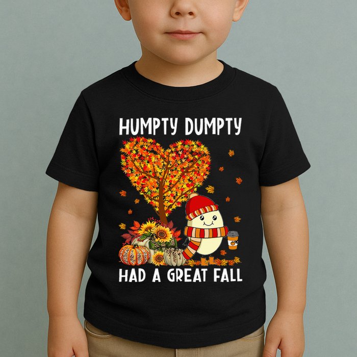 H.umpty D.umpty Had A Great Fall Thanksgiving Autumn Halloween Toddler T-Shirt
