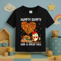 H.umpty D.umpty Had A Great Fall Thanksgiving Autumn Halloween Toddler T-Shirt
