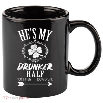 Hes My Drunker Half St Patricks Day Matching Couple 11oz C Handle Ceramic Mug