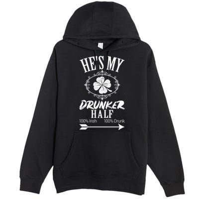 Hes My Drunker Half St Patricks Day Matching Couple Premium Pullover Hoodie